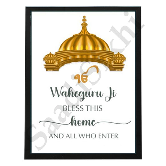 SaadiSikhi I "Waheguru Bless This Home" - Wall Decor Prints For Home , Housewarming Gifts, Sikh Quotes I Sikh Gift Ideas I Premium Office Desk / Study Desk / Side Tables and Wall Gurbani Art Wall Frames I with Self Adhesive Hook