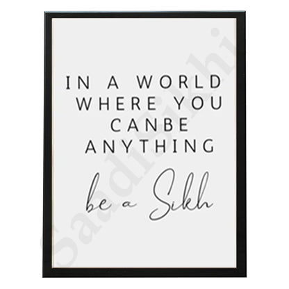 SaadiSikhi I Be a SIKH - Wall Decor Prints For Home , Housewarming Gifts, Sikh Quotes I Sikh Gift Ideas I Premium Office Desk / Study Desk / Side Tables and Wall Gurbani Art Wall Frames I with Self Adhesive Hook