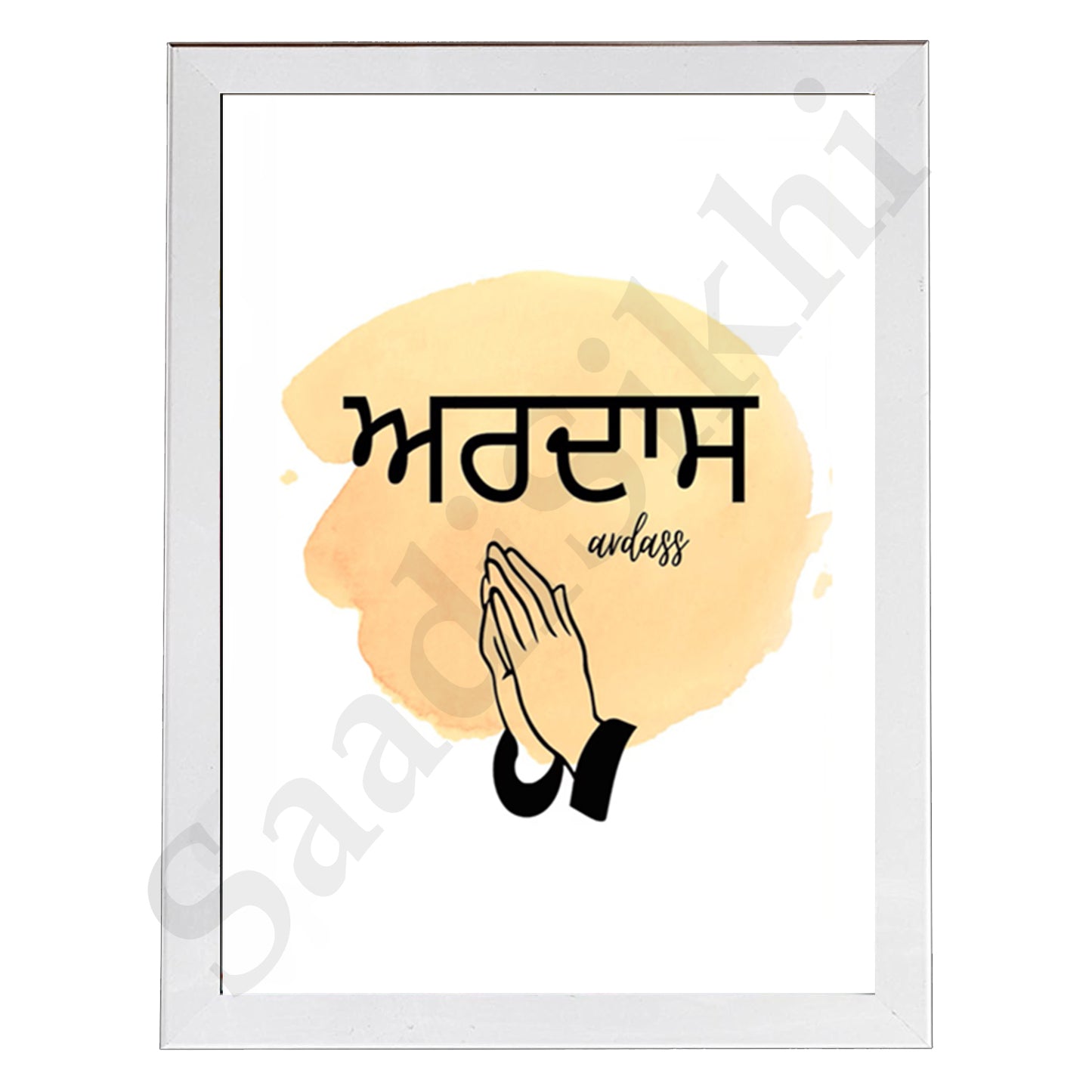 SaadiSikhi I "ARDAS" - Wall Decor Prints For Home , Housewarming Gifts, Sikh Quotes I Sikh Gift Ideas I Premium Office Desk / Study Desk / Side Tables and Wall Gurbani Art Wall Frames I with Self Adhesive Hook