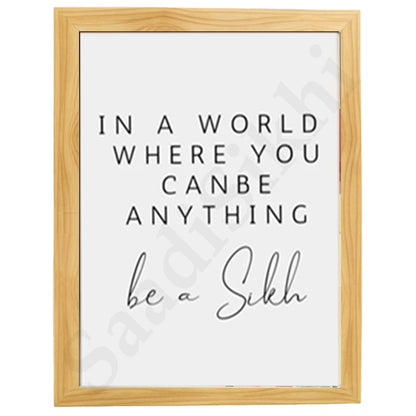 SaadiSikhi I Be a SIKH - Wall Decor Prints For Home , Housewarming Gifts, Sikh Quotes I Sikh Gift Ideas I Premium Office Desk / Study Desk / Side Tables and Wall Gurbani Art Wall Frames I with Self Adhesive Hook