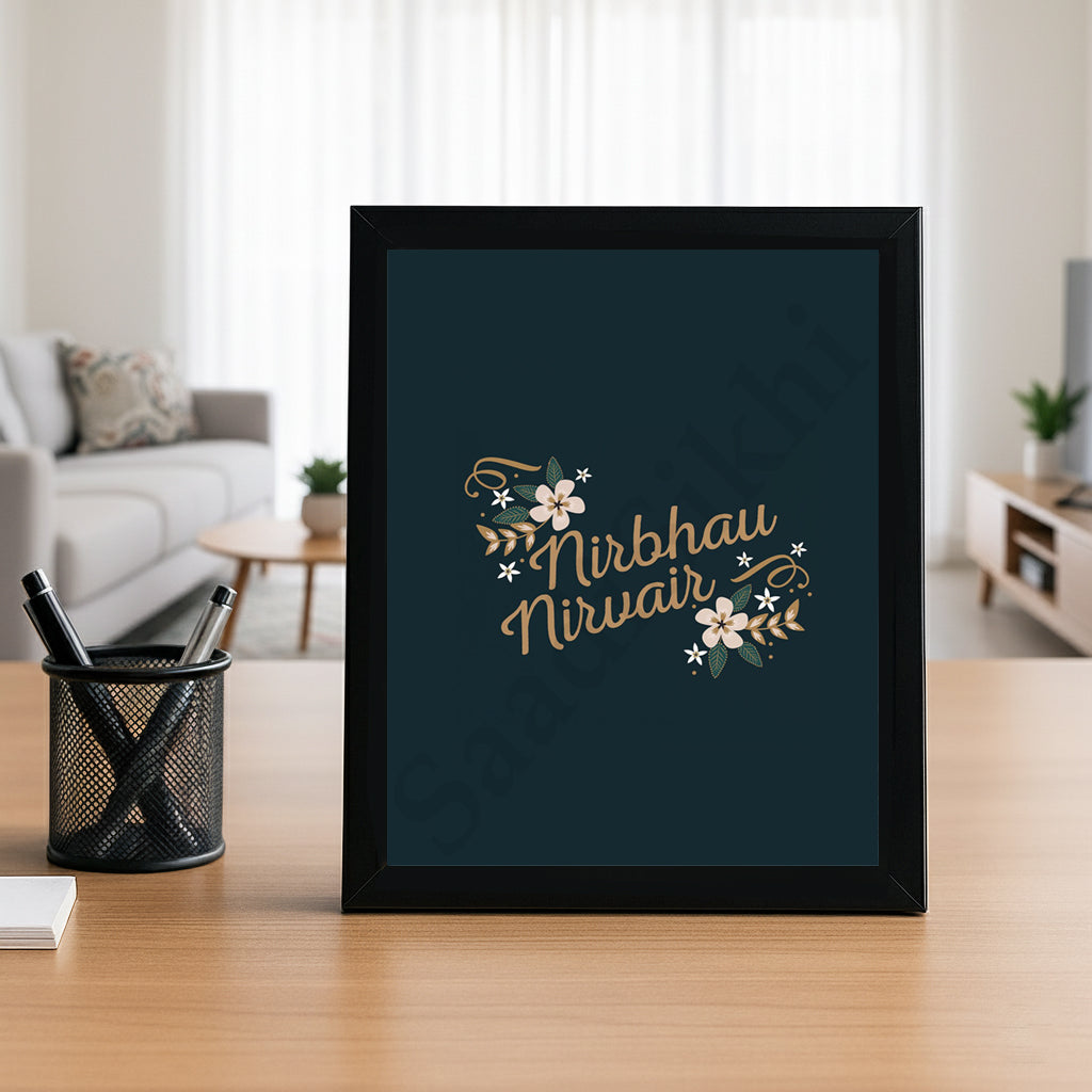 SaadiSikhi I "Nirbhau Nirvair" - Wall Decor Prints For Home , Housewarming Gifts, Sikh Quotes I Sikh Gift Ideas I Premium Office Desk / Study Desk / Side Tables and Wall Gurbani Art Wall Frames I with Self Adhesive Hook