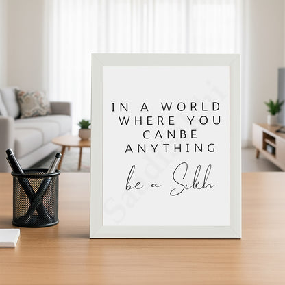 SaadiSikhi I Be a SIKH - Wall Decor Prints For Home , Housewarming Gifts, Sikh Quotes I Sikh Gift Ideas I Premium Office Desk / Study Desk / Side Tables and Wall Gurbani Art Wall Frames I with Self Adhesive Hook