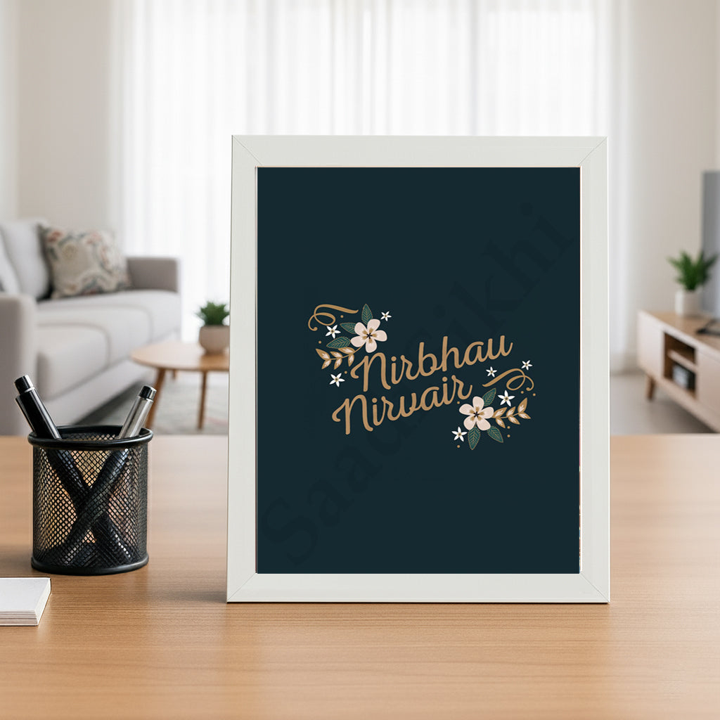 SaadiSikhi I "Nirbhau Nirvair" - Wall Decor Prints For Home , Housewarming Gifts, Sikh Quotes I Sikh Gift Ideas I Premium Office Desk / Study Desk / Side Tables and Wall Gurbani Art Wall Frames I with Self Adhesive Hook