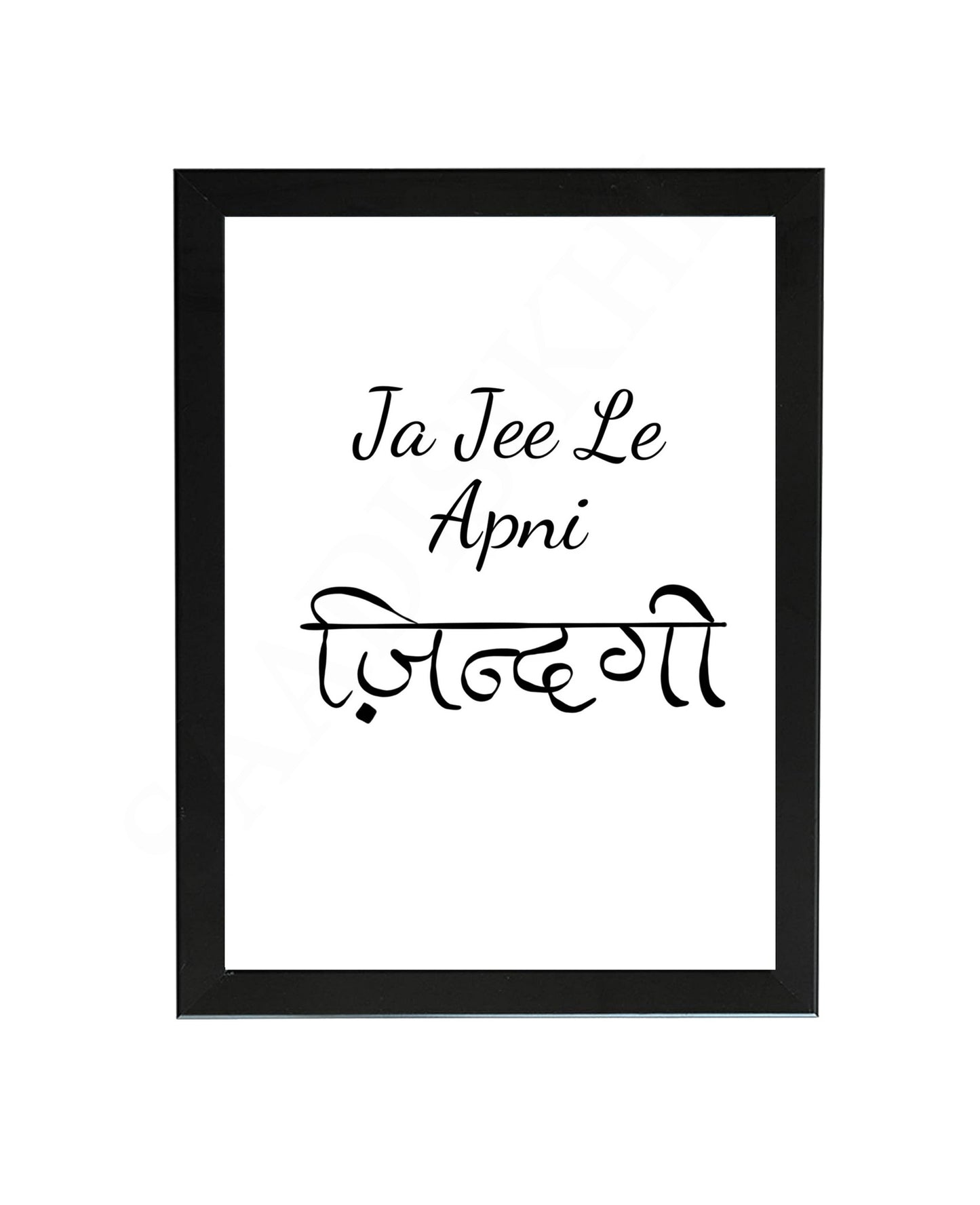 The Jaa Jee Le Apni Zindagi Bollywood Saying Wall Art Poster Print I Bollywood Desi Quotes Inspirational Positive Quotes I Wall Art Frame I with Self Adhesive Hook
